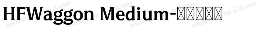 HFWaggon Medium字体转换